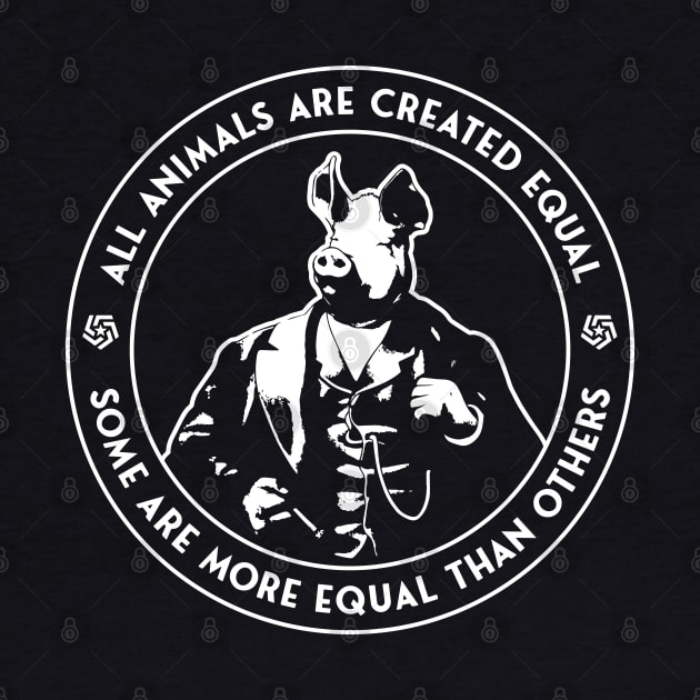 Orwell - Animal Farm - Some Are More Equal by Barn Shirt USA